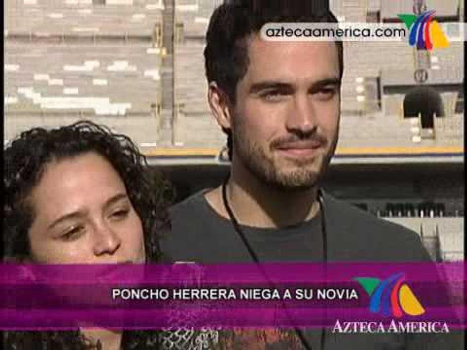 ¡Poncho Herrera niega a su novia!
