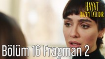 Hayat Bazen Tatlıdır 16. Bölüm 2. Fragman