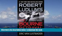 BEST PDF  Robert Ludlum s (TM) The Bourne Betrayal BOOK ONLINE