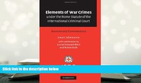 PDF [DOWNLOAD] Elements of War Crimes under the Rome Statute of the International Criminal Court: