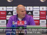 Real desperate to play after break - Zidane