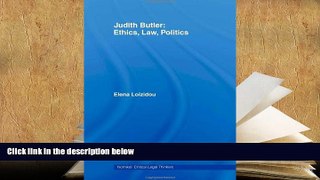 BEST PDF  Judith Butler: Ethics, Law, Politics (Nomikoi Critical Legal Thinkers) [DOWNLOAD] ONLINE