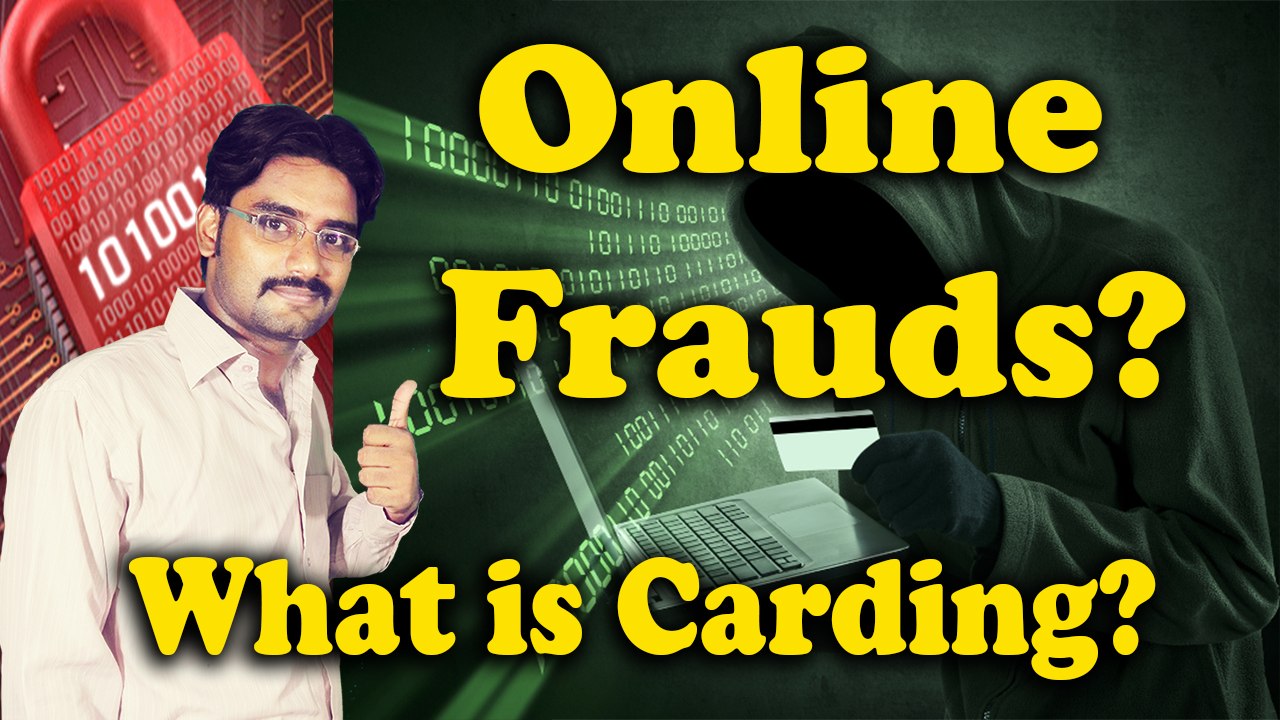 What is Carding? Plastic card Hacking? Online Frauds?