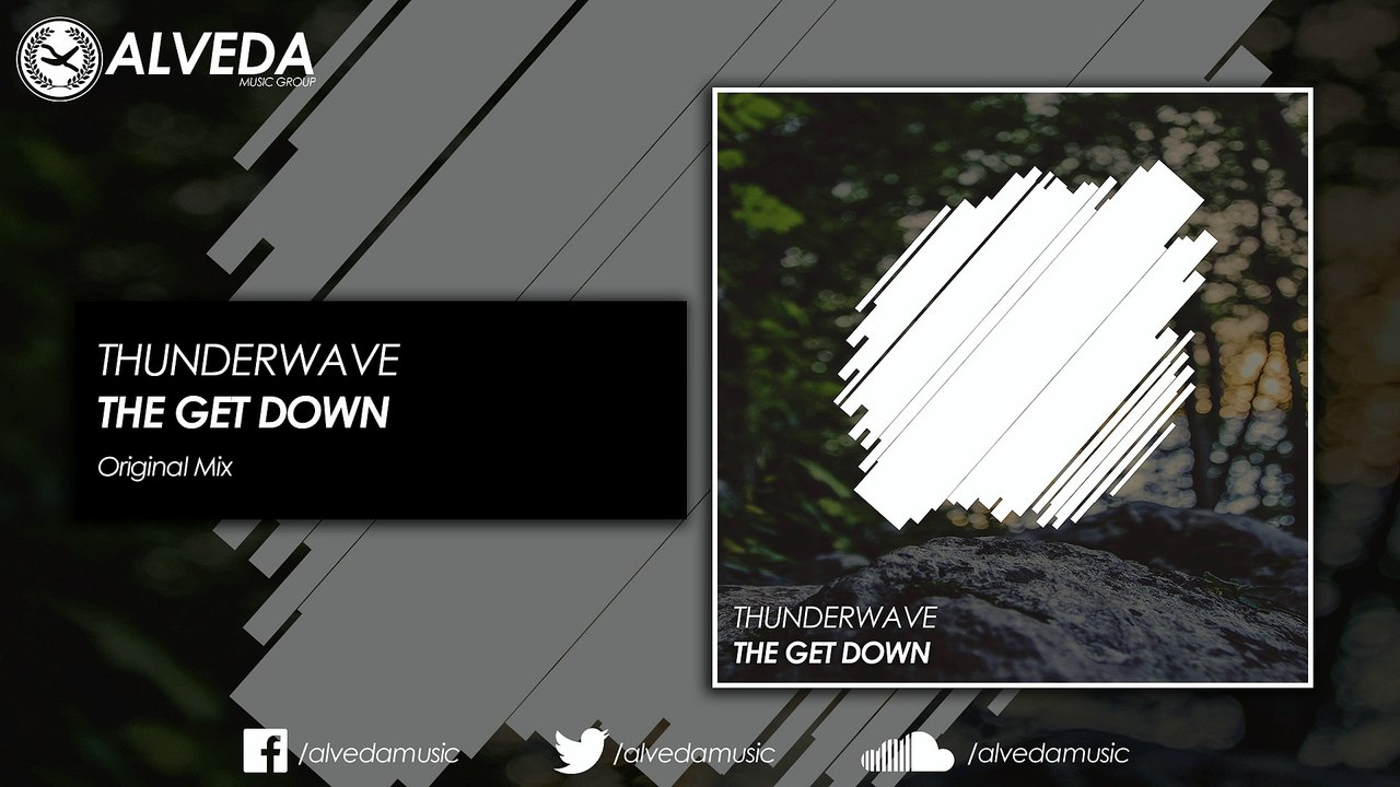 Thunderwave - The Get Down (Original Mix)