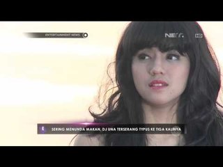 Sering Menunda Makan, DJ Una Terserang Typus Ketiga Kalinya