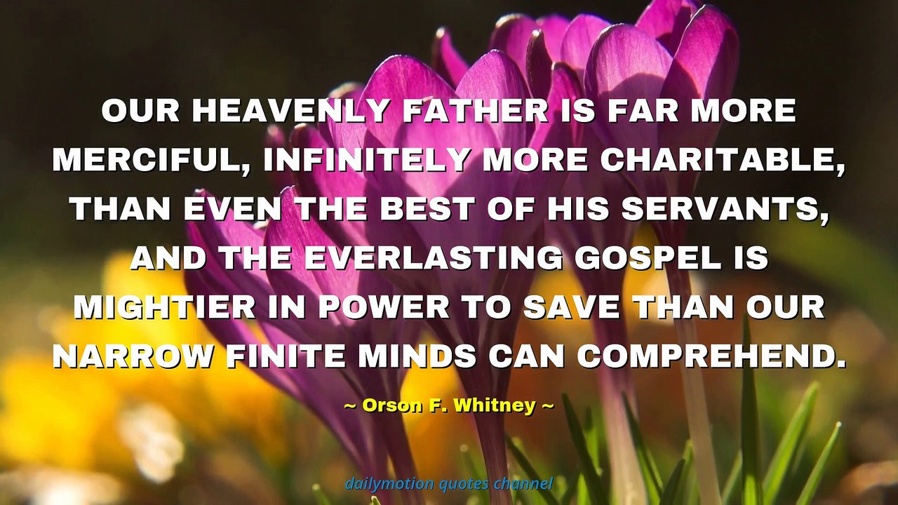 Orson F. Whitney Quotes