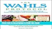 Read Book The Wahls Protocol: How I Beat Progressive MS Using Paleo Principles and Functional
