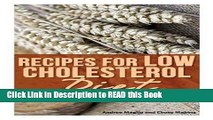 Read Book Recipes for Low Cholesterol Diet: Lower Cholesterol the Paleo or Grain Free Way eBook