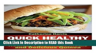 Read Book Quick Healthy Easy Recipes: Healthy Paleolithic Meals and Delicious Quinoa Full Online