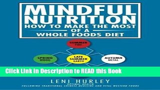 Read Book Mindful Nutrition, How to Make The Most of a Whole Foods Diet: Optimal Digestion