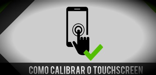 Calibrar o touchscren Android 2017 PT by krattos