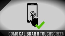 Calibrar o touchscren Android 2017 PT by krattos