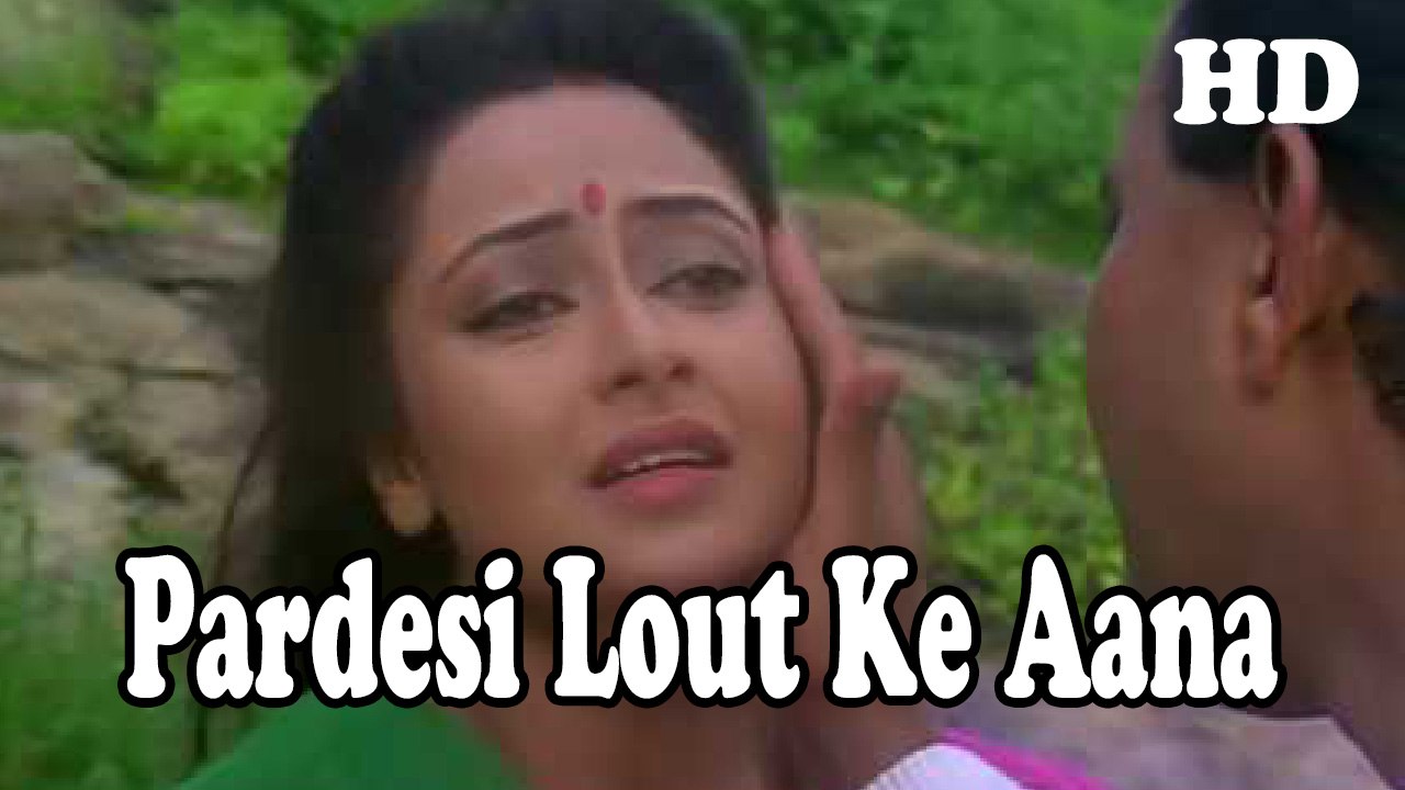 Pardesi Lout Ke Aana Full Video Song HD 1080p