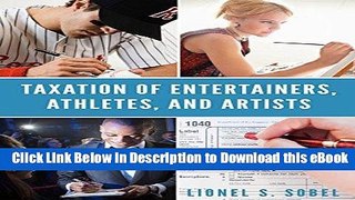 [Read Book] Taxation of Entertainers, Athletes, and Artists Kindle