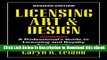[Read Book] Licensing Art and Design: A Professional s Guide to Licensing and Royalty Agreements