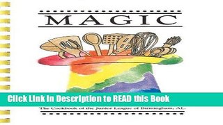 Read Book Magic: The Cookbook of the Junior League of Birmingham Full eBook