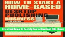 [Read Book] How to Start a Home-Based Desktop Publishing Business (Home-Based Business Series) Mobi