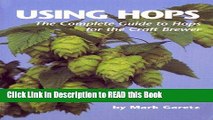 Read Book Using Hops: The Complete Guide to Hops for the Craftbrewer Full eBook