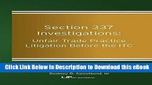 [Read Book] Section 337 Investigations: Unfair Trade Practice Litigation Before the ITC Mobi