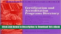 DOWNLOAD Certification and Accreditation Programs Directory: A Descriptive Guide to National