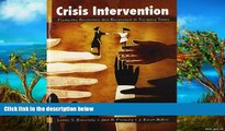 PDF [DOWNLOAD] Crisis Intervention: Promoting Resilience and Resolution in Troubled Times Lennis
