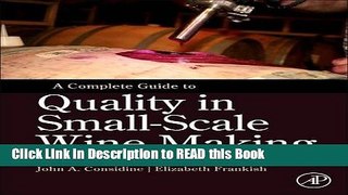 Download eBook A Complete Guide to Quality in Small-Scale Wine Making eBook Online