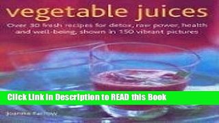 PDF Online Vegetable Juices: Over 30 fresh ideas for detox, raw power, health and well-being ePub