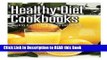 Read Book Healthy Diet Cookbooks: Healthy Grain Free Recipes and Juicing Full Online