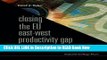 [Popular Books] Closing The Eu East-West Productivity Gap: Foreign Direct Investment,