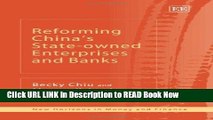 [Popular Books] REFORMING CHINA S STATE-OWNED ENTERPRISES AND BANKS (New Horizons in Money and