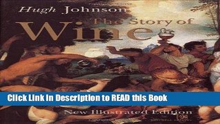 Read Book Hugh Johnson s the Story of Wine Full eBook