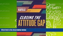 PDF  Closing the Attitude Gap: How to Fire Up Your Students to Strive for Success Baruti Kafele