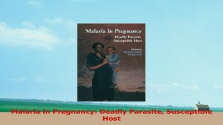Malaria in Pregnancy Deadly Parasite Susceptible Host