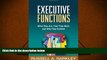PDF  Executive Functions: What They Are, How They Work, and Why They Evolved Russell A. Barkley