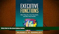 PDF  Executive Functions: What They Are, How They Work, and Why They Evolved Russell A. Barkley