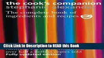 Read Book The Cook s Companion: The Complete Book of Ingredients and Recipes for the Australian