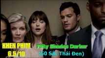 Review phim 50 Sắc Thái Đen (Fifty Shades Darker): CẮT SẠCH CẢNH NÓNG - Khen Phim