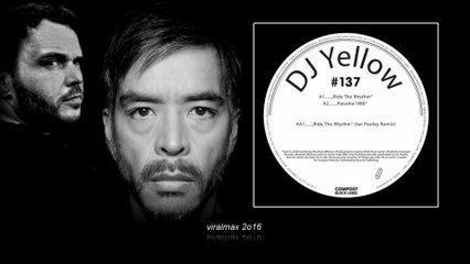 DJ Yellow - Ride The Rhythm (Ian Pooley Remix)