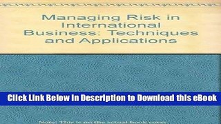 [Read Book] Managing Risk in International Business Techniques Applications Kindle