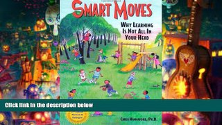 Read Online Smart Moves: Why Learning Is Not All in Your Head Carla Hannaford  FOR IPAD