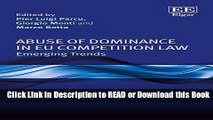 PDF [FREE] DOWNLOAD Abuse of Dominance in EU Competition Law: Emerging Trends Book Online