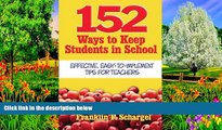 PDF  152 Ways to Keep Students in School: Effective, Easy-To-Implement Tips for Teachers Franklin