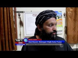 下载视频: Nikmati Nasi Briyani Menu Makan Buka Puasa Khas Muslim India Medan - NET12