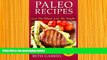 READ book Paleo Recipes Lose The Wheat, Lose The Weight: Clean Eating, Gluten Free, Wheat Free,