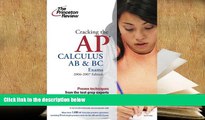 Read Online Cracking the AP Calculus AB and BC Exams, 2006-2007 Edition (College Test Preparation)