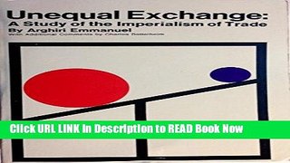[Popular Books] Unequal Exchange: A Study of the Imperialism of Trade (Modern Reader, PB-188)