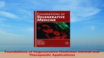 Foundations of Regenerative Medicine Clinical and Therapeutic Applications