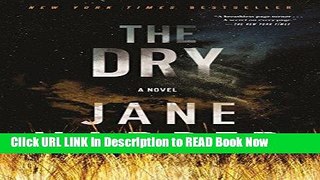 [Popular Books] The Dry: A Novel FULL eBook