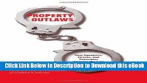 [Read Book] Property Outlaws: How Squatters, Pirates, and Protesters Improve the Law of Ownership