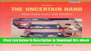 [Read Book] The Uncertain Hand: Hong Kong Taxis and Tenders (Friedman Lecture Fund Monograph) Mobi